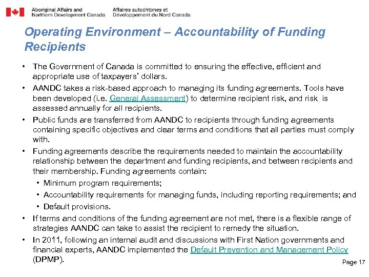 Operating Environment – Accountability of Funding Recipients • The Government of Canada is committed