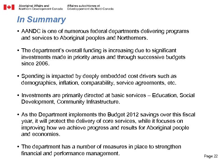 In Summary • AANDC is one of numerous federal departments delivering programs and services