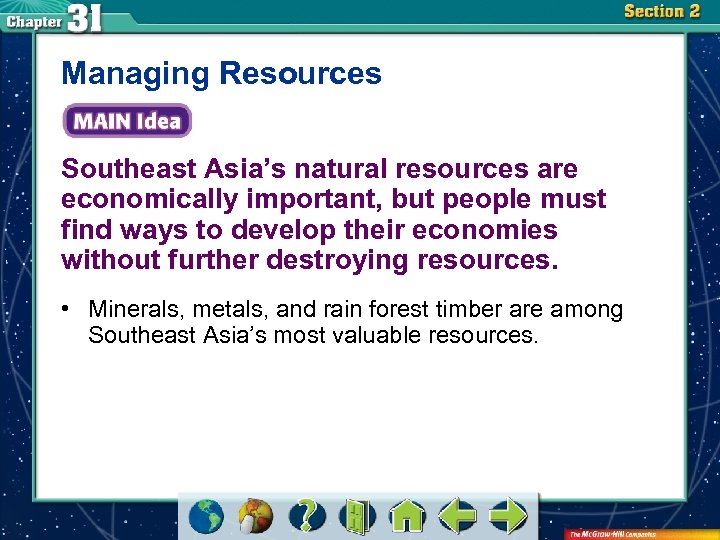 Managing Resources Southeast Asia’s natural resources are economically important, but people must find ways