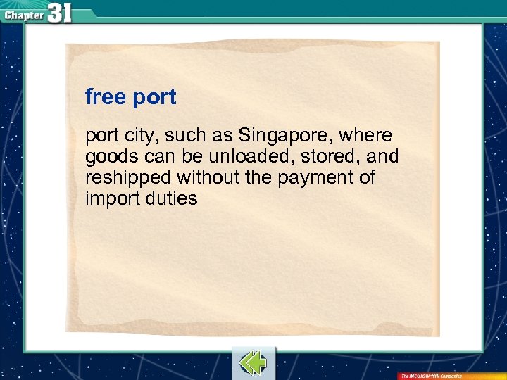 free port city, such as Singapore, where goods can be unloaded, stored, and reshipped