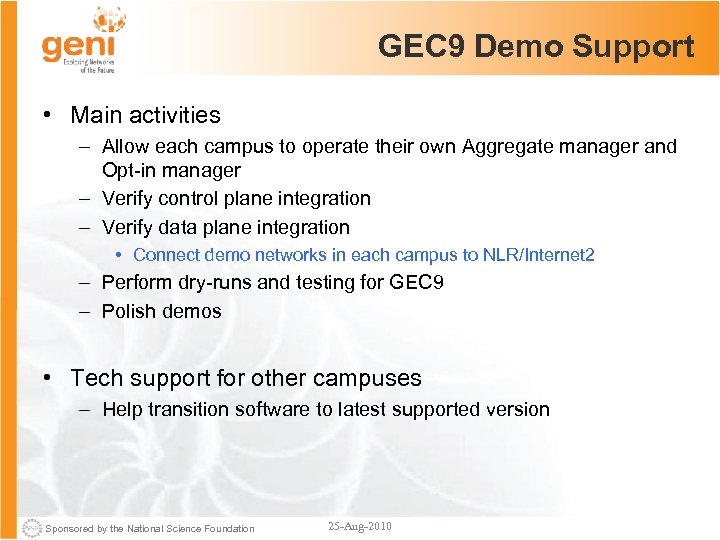 GEC 9 Demo Support • Main activities – Allow each campus to operate their