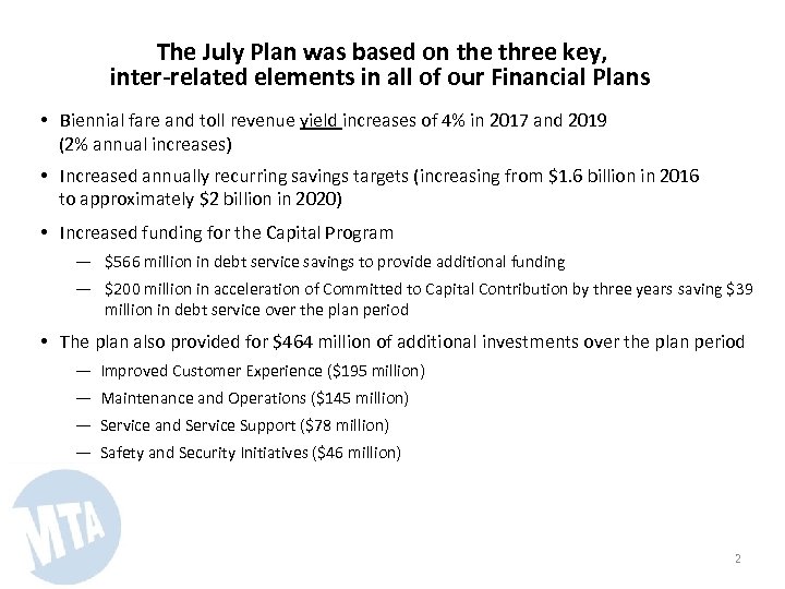 The July Plan was based on the three key, inter-related elements in all of