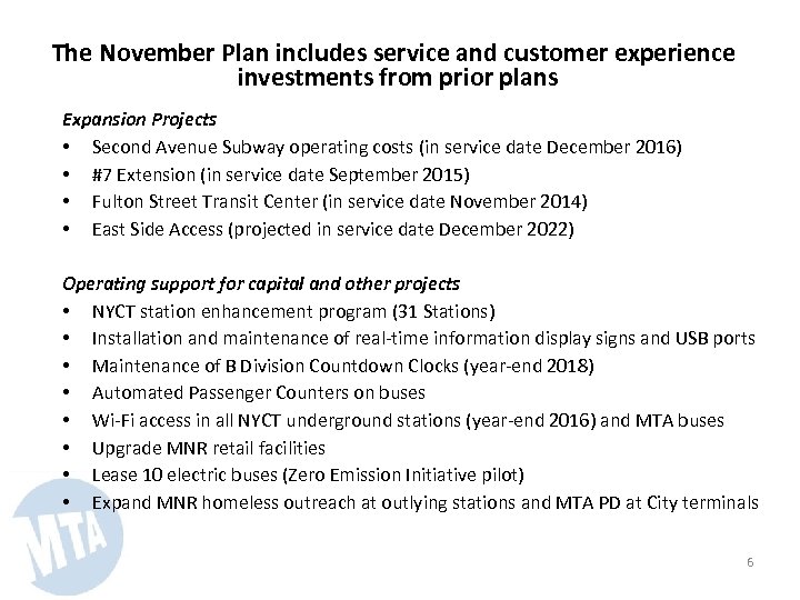 The November Plan includes service and customer experience investments from prior plans Expansion Projects