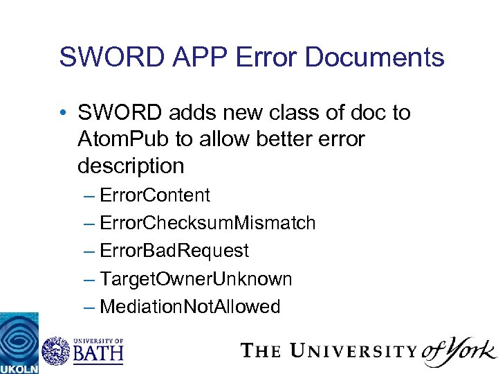 SWORD APP Error Documents • SWORD adds new class of doc to Atom. Pub