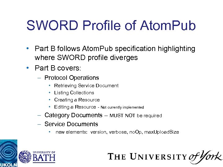 SWORD Profile of Atom. Pub • Part B follows Atom. Pub specification highlighting where