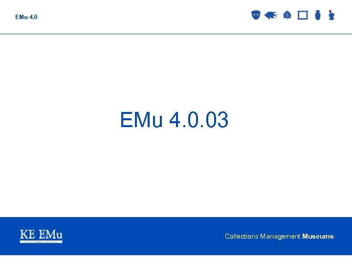 EMu 4. 0. 03 Collections Management Museums 
