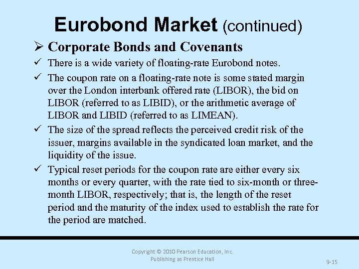 Eurobond Market (continued) Ø Corporate Bonds and Covenants ü There is a wide variety