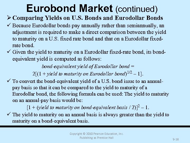 Eurobond Market (continued) Ø Comparing Yields on U. S. Bonds and Eurodollar Bonds ü