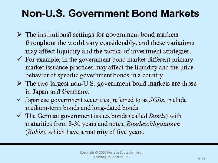 Non-U. S. Government Bond Markets Ø The institutional settings for government bond markets throughout