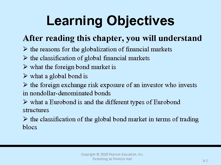 Learning Objectives After reading this chapter, you will understand Ø the reasons for the