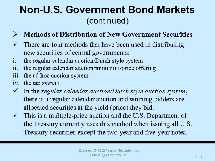 Non-U. S. Government Bond Markets (continued) Ø Methods of Distribution of New Government Securities