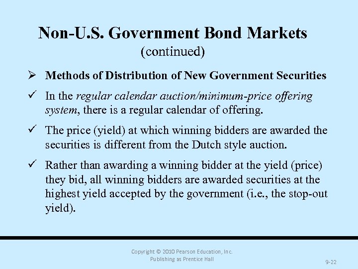 Non-U. S. Government Bond Markets (continued) Ø Methods of Distribution of New Government Securities