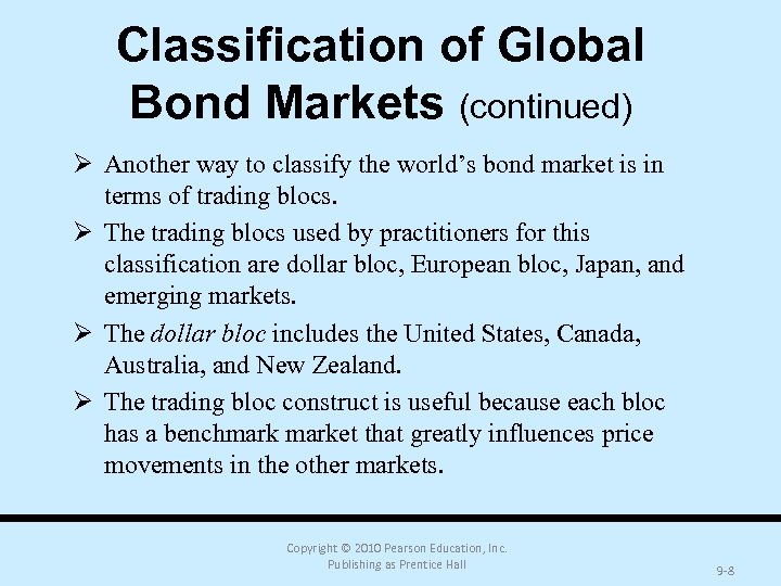 Classification of Global Bond Markets (continued) Ø Another way to classify the world’s bond