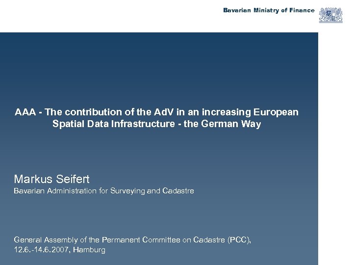 Bavarian Ministry of Finance AAA - The contribution of the Ad. V in an