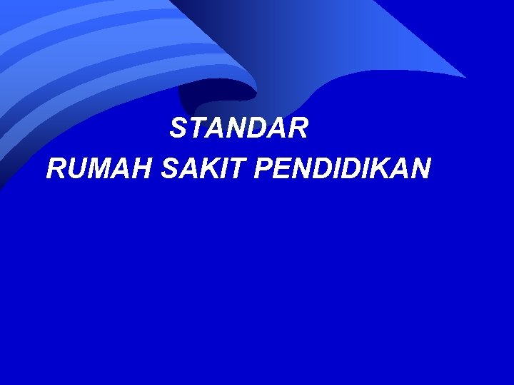 STANDAR RUMAH SAKIT PENDIDIKAN 