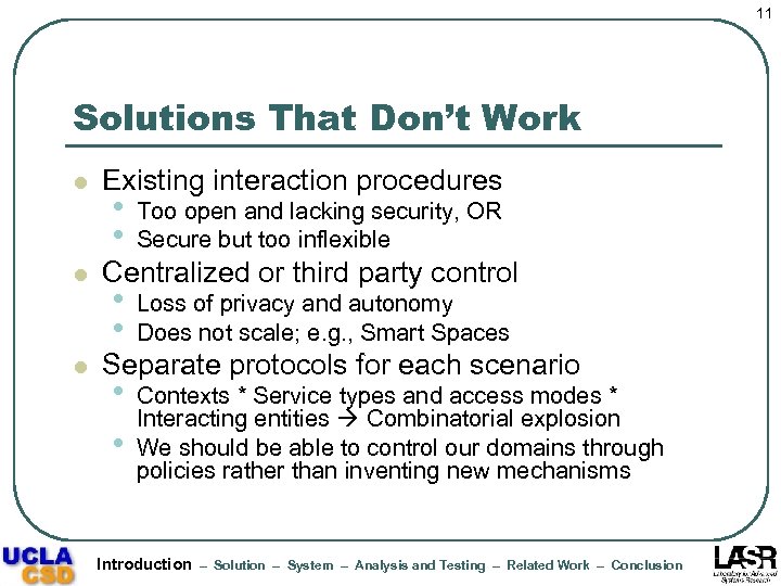 11 Solutions That Don’t Work l l l Existing interaction procedures • • Too