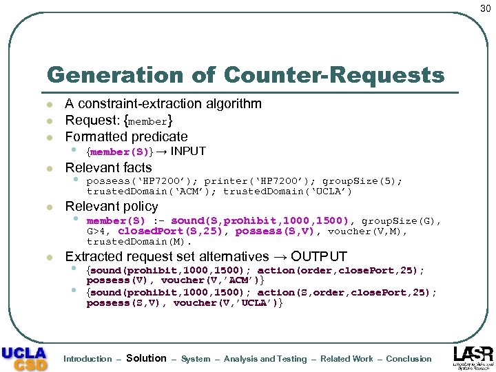 30 Generation of Counter-Requests l l l A constraint-extraction algorithm Request: {member} Formatted predicate