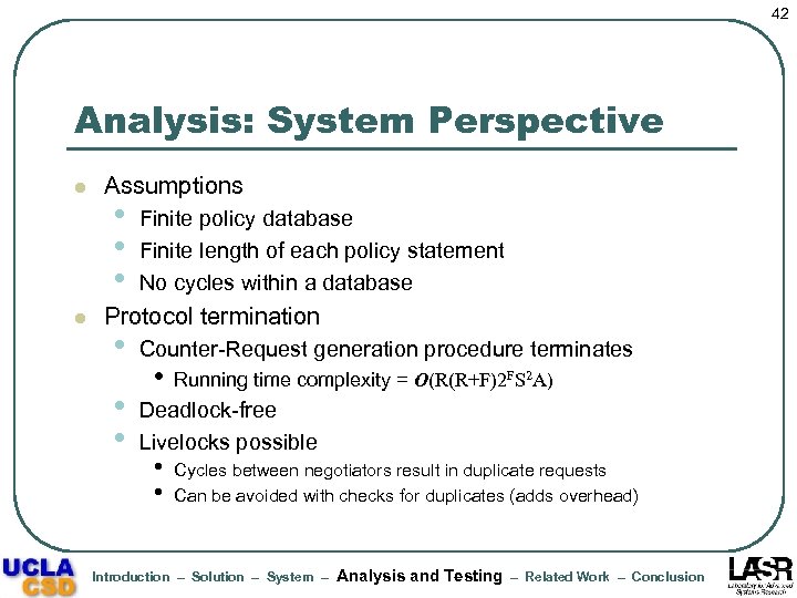 42 Analysis: System Perspective l l Assumptions • • • Finite policy database Finite