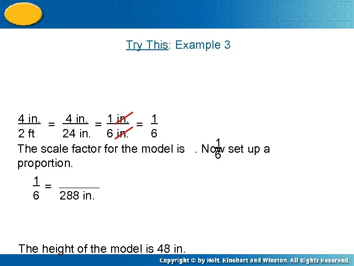 Try This: Example 3 4 in. = 1 2 ft 24 in. 6 1