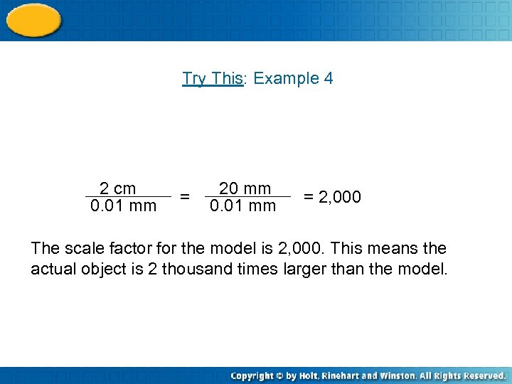 Try This: Example 4 2 cm 0. 01 mm = 20 mm 0. 01