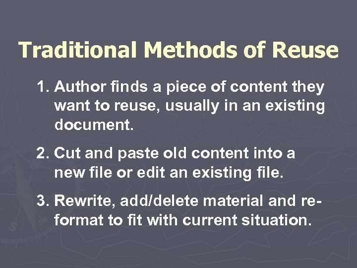 Traditional Methods of Reuse 1. Author finds a piece of content they want to