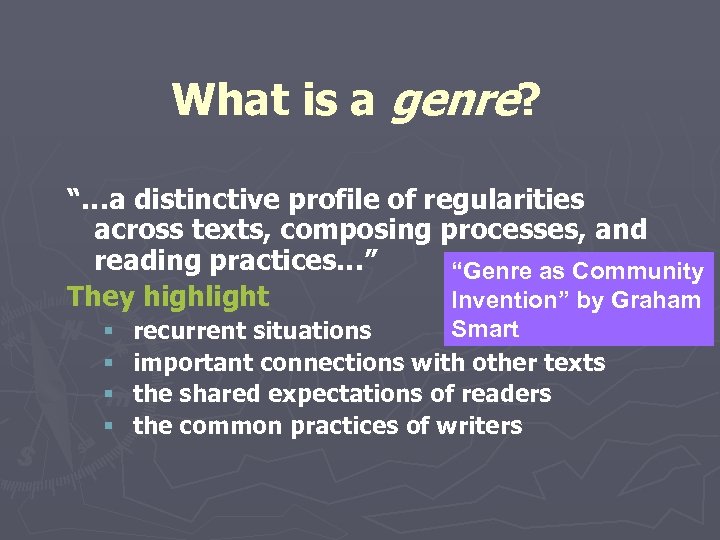 What is a genre? “…a distinctive profile of regularities across texts, composing processes, and