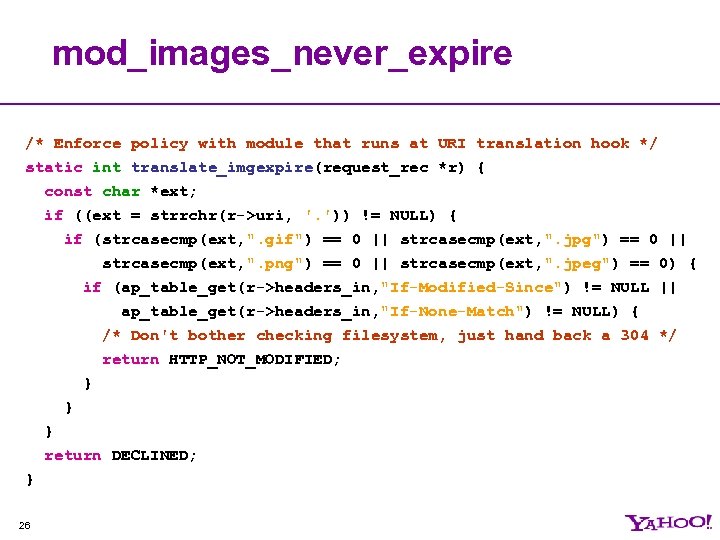 mod_images_never_expire /* Enforce policy with module that runs at URI translation hook */ static