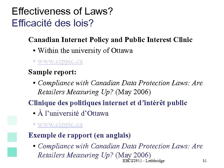 Effectiveness of Laws? Efficacité des lois? Canadian Internet Policy and Public Interest Clinic •