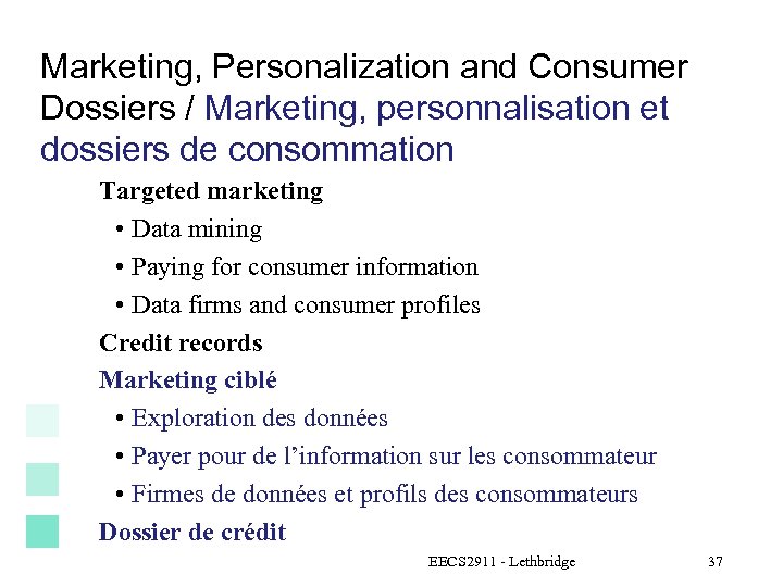 Marketing, Personalization and Consumer Dossiers / Marketing, personnalisation et dossiers de consommation Targeted marketing