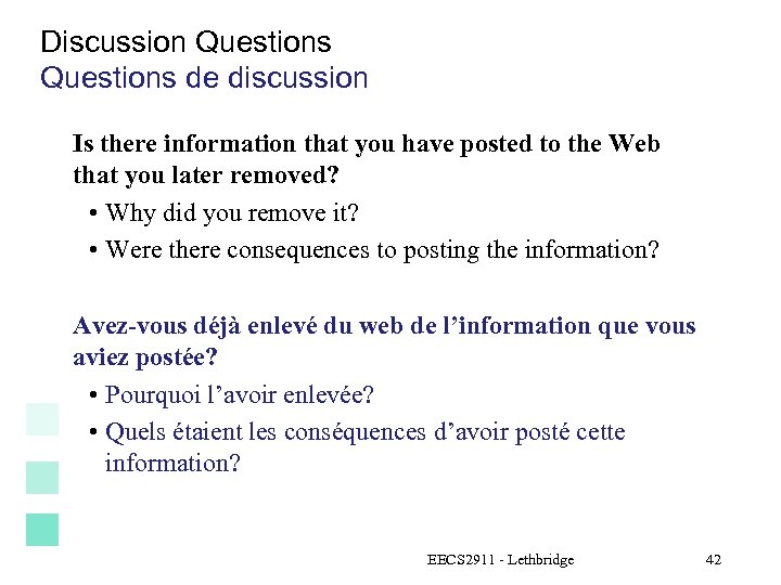 Discussion Questions de discussion Is there information that you have posted to the Web