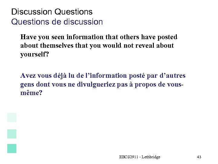 Discussion Questions de discussion Have you seen information that others have posted about themselves