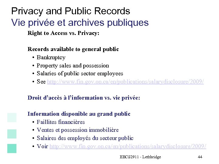 Privacy and Public Records Vie privée et archives publiques Right to Access vs. Privacy:
