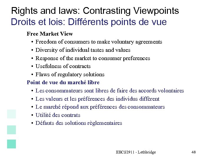 Rights and laws: Contrasting Viewpoints Droits et lois: Différents points de vue Free Market