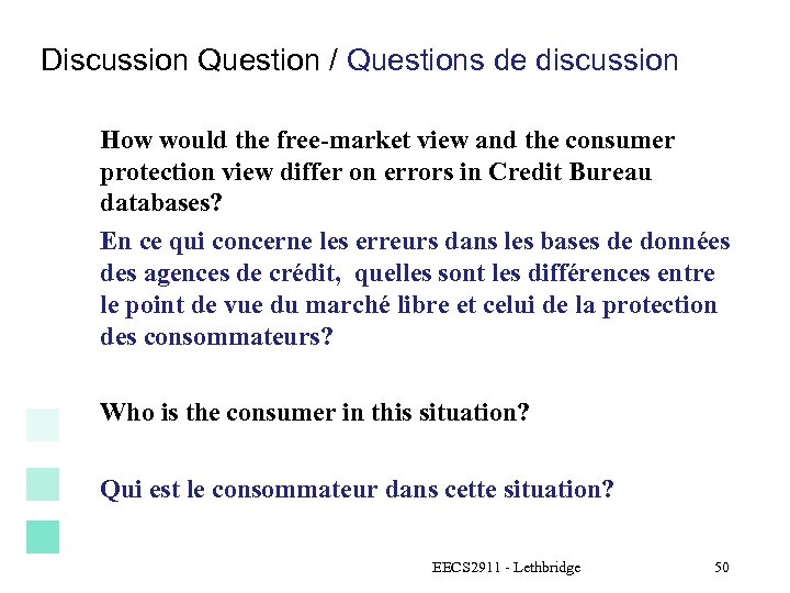 Discussion Question / Questions de discussion How would the free-market view and the consumer