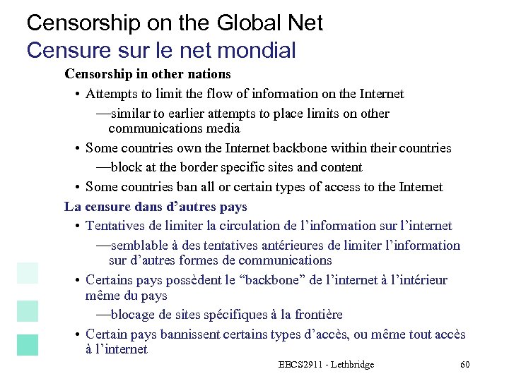 Censorship on the Global Net Censure sur le net mondial Censorship in other nations