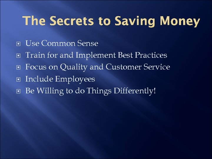 The Secrets to Saving Money Use Common Sense Train for and Implement Best Practices