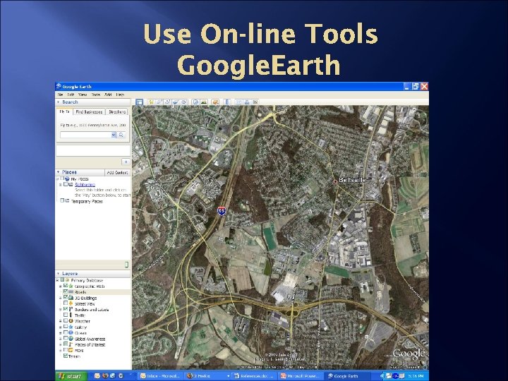 Use On-line Tools Google. Earth 