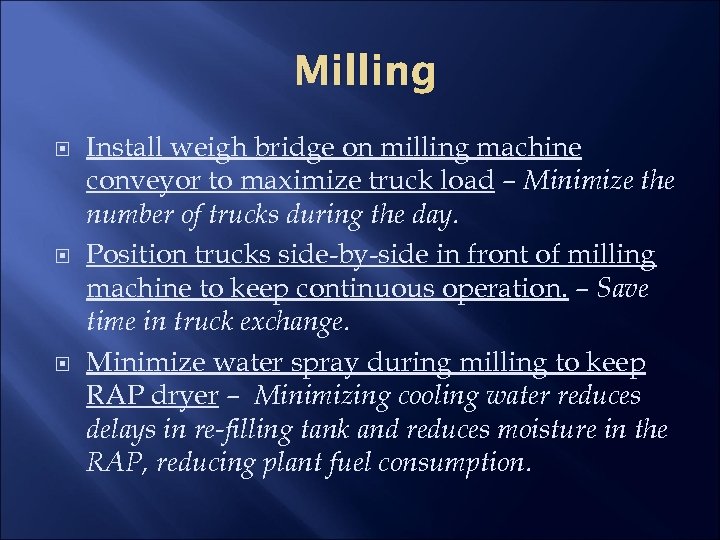 Milling Install weigh bridge on milling machine conveyor to maximize truck load – Minimize