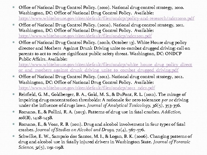  Office of National Drug Control Policy. (2010). National drug control strategy, 2010. Washington,
