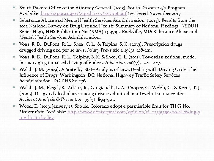  South Dakota Office of the Attorney General. (2013). South Dakota 24/7 Program. Available: