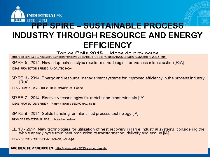 PPP SPIRE – SUSTAINABLE PROCESS INDUSTRY THROUGH RESOURCE AND ENERGY EFFICIENCY Topics Calls 2015