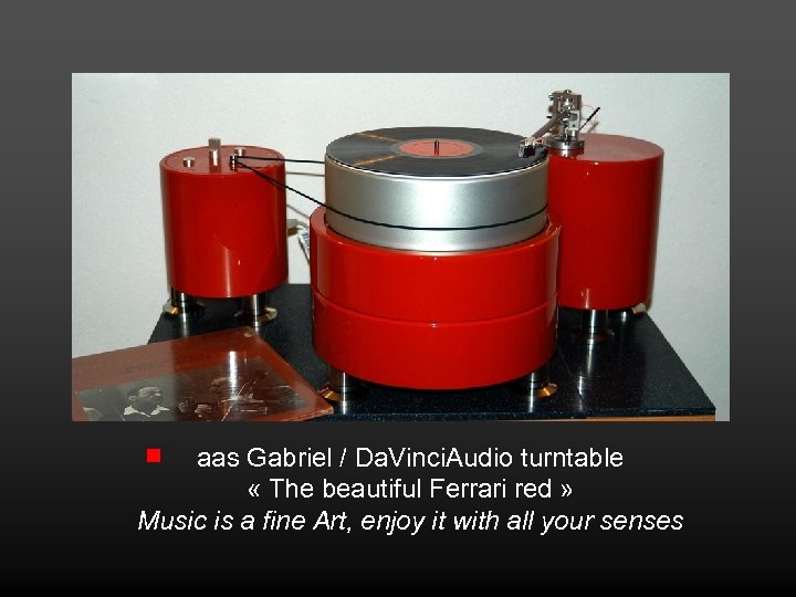aas Gabriel / Da. Vinci. Audio turntable « The beautiful Ferrari red » Music