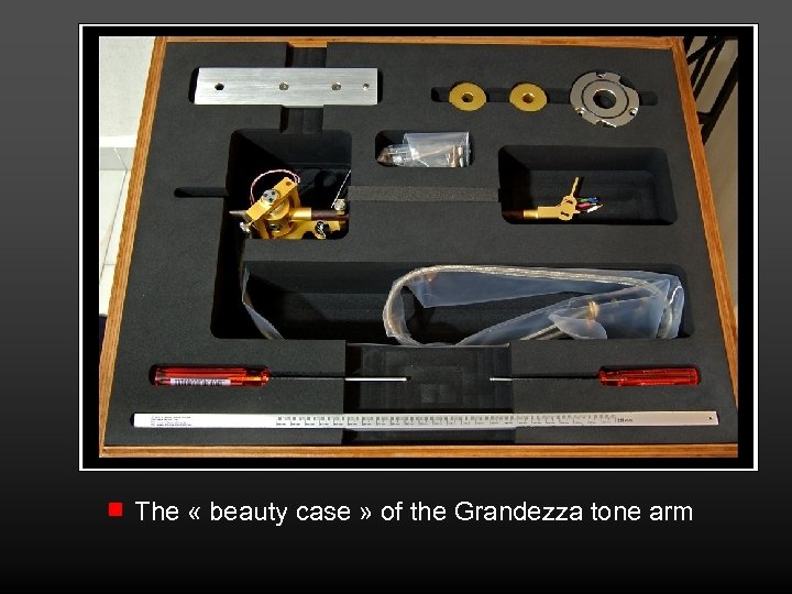 The « beauty case » of the Grandezza tone arm 