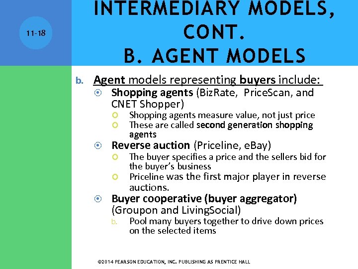 INTERMEDIARY MODELS, CONT. B. AGENT MODELS 11 -18 b. Agent models representing buyers include: