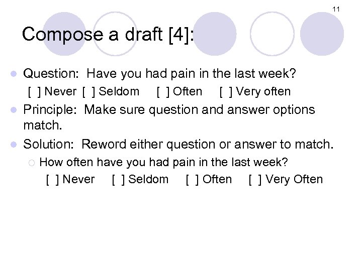 11 Compose a draft [4]: l Question: Have you had pain in the last