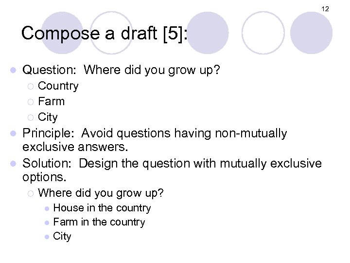 12 Compose a draft [5]: l Question: Where did you grow up? Country ¡