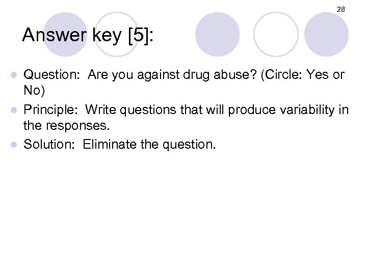 28 Answer key [5]: Question: Are you against drug abuse? (Circle: Yes or No)