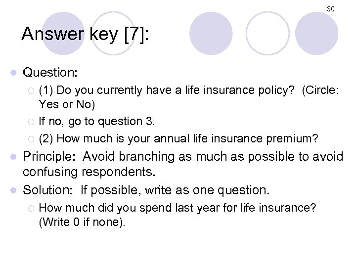 30 Answer key [7]: l Question: (1) Do you currently have a life insurance