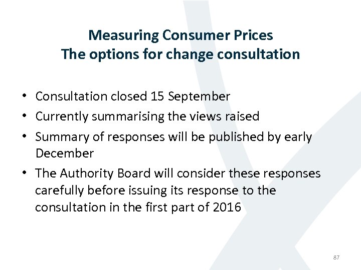 Measuring Consumer Prices The options for change consultation • Consultation closed 15 September •