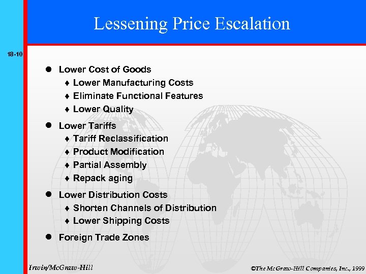 Lessening Price Escalation 18 -10 Lower Cost of Goods ¨ Lower Manufacturing Costs ¨